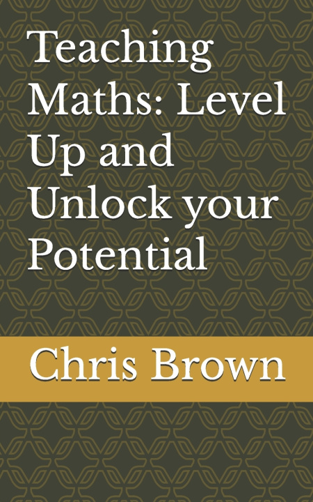 Kniha Teaching Maths Chris Brown