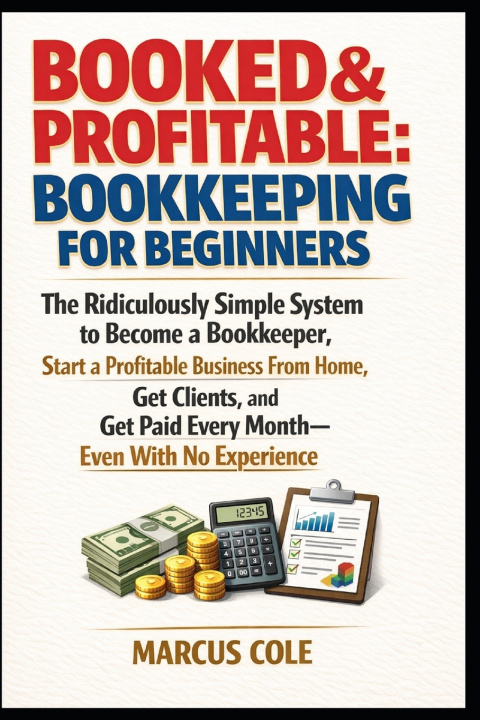 Książka BOOKED & PROFITABLE Bookkeeping for Beginners Marcus Cole