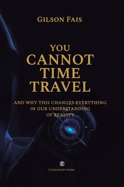 Knjiga YOU CANNOT TIME TRAVEL Gilson Fais