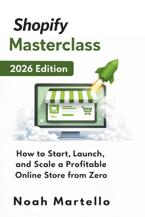 Book Shopify Masterclass 2026 Edition Noah Martello