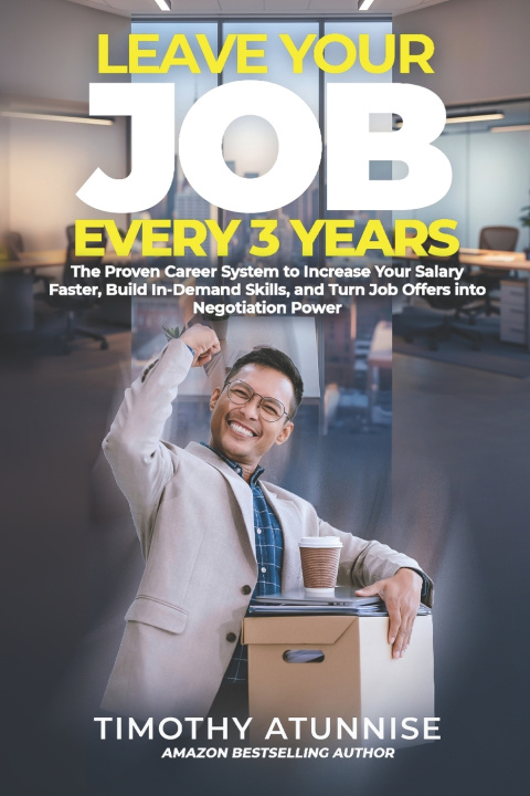 Książka Leave Your Job Every 3 Years Timothy Atunnise