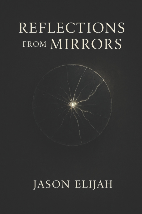 Knjiga Reflections from Mirrors Jason Elijah