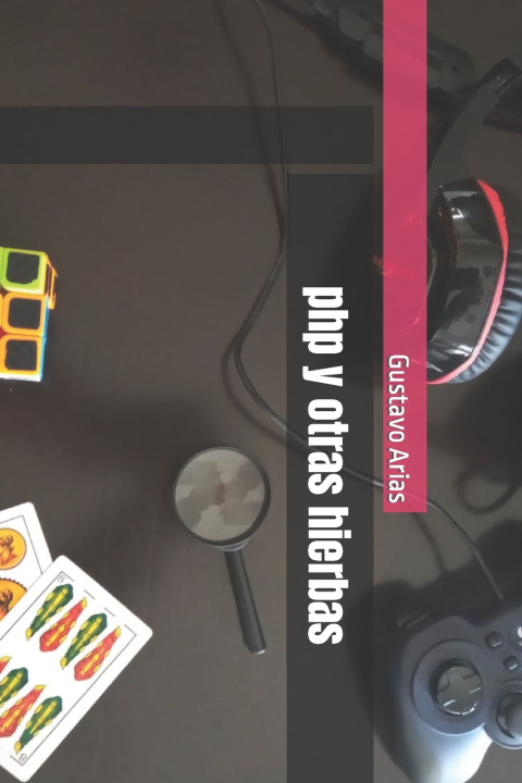Kniha php y otras hierbas Gustavo Arias