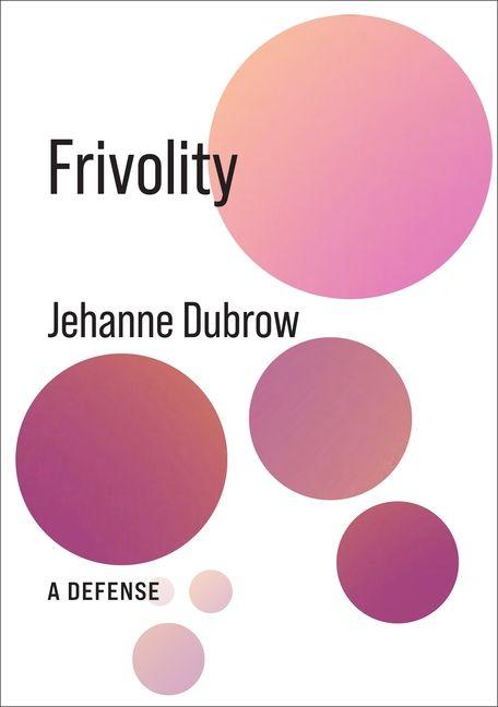 Boek Frivolity – A Defense Jehanne Dubrow