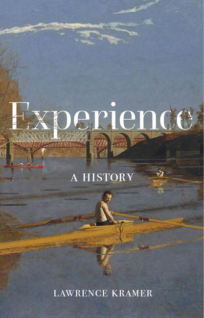 Βιβλίο Experience – A History Lawrence Kramer