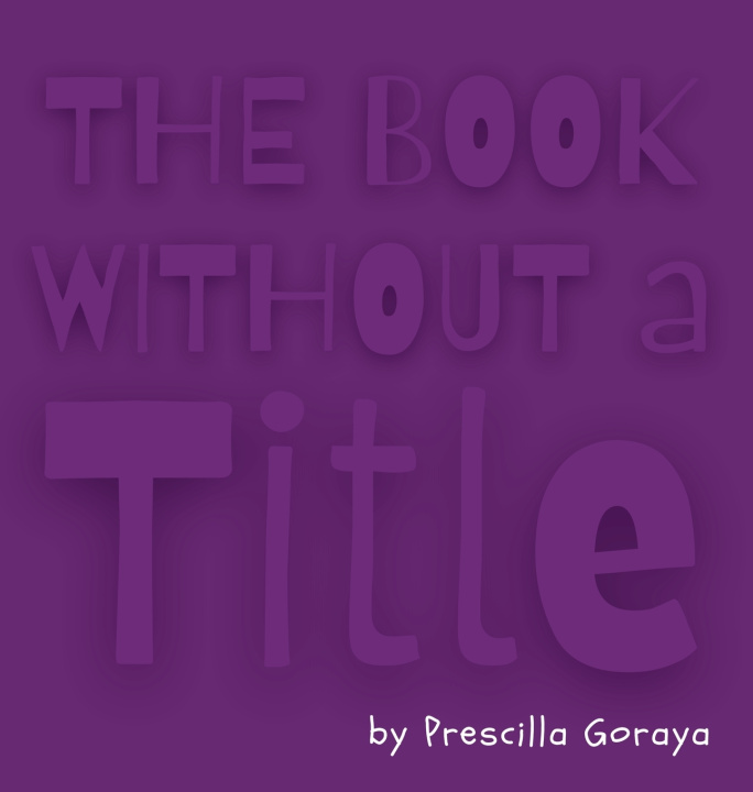 Knjiga The Book Without a Title Prescilla Goraya