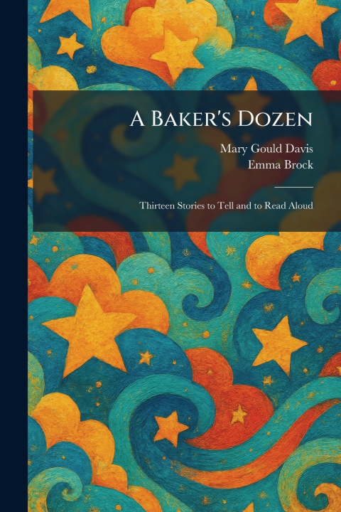 Kniha A Baker's Dozen Mary Gould Davis