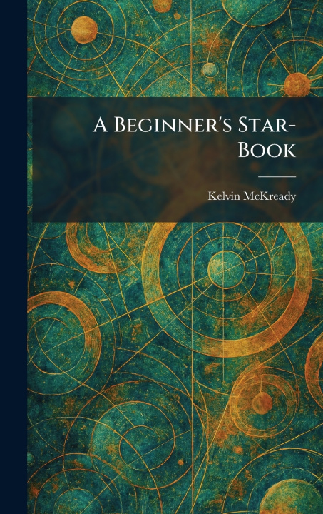 Kniha A Beginner's Star-Book Kelvin McKready