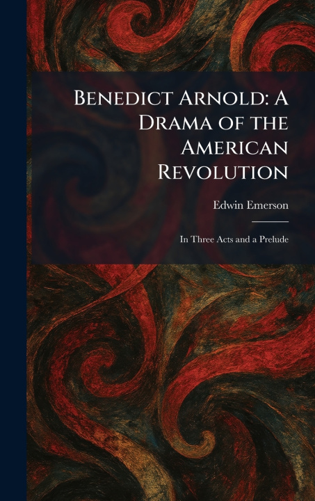 Kniha Benedict Arnold Edwin Emerson