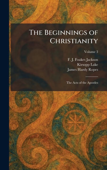Knjiga The Beginnings of Christianity F. J. Foakes Jackson