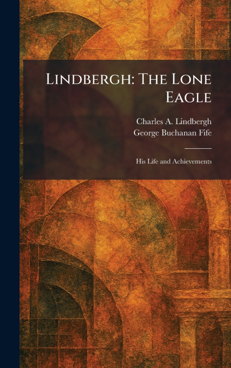 Knjiga Lindbergh Charles A. Lindbergh