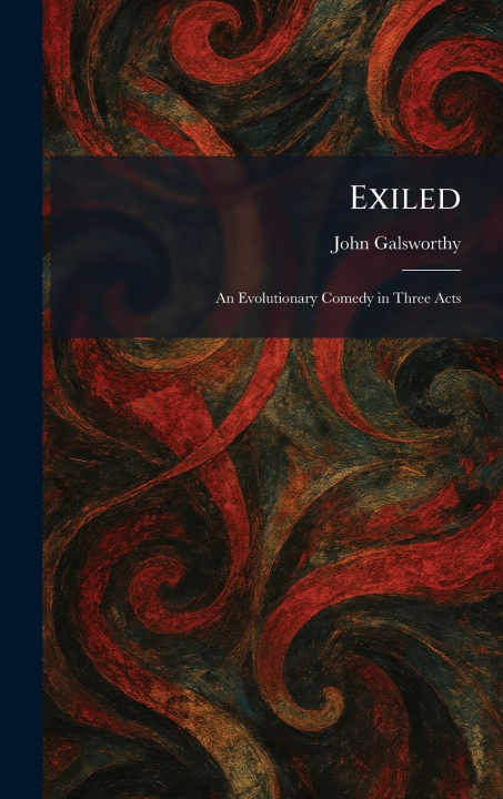 Könyv Exiled John Galsworthy