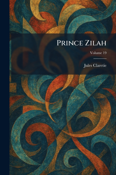 Knjiga Prince Zilah Jules Claretie