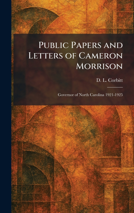 Knjiga Public Papers and Letters of Cameron Morrison D. L. Corbitt