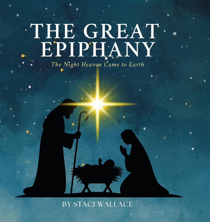 Knjiga THE GREAT EPIPHANY Staci Wallace