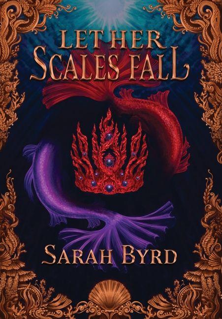 Boek Let Her Scales Fall Sarah Byrd