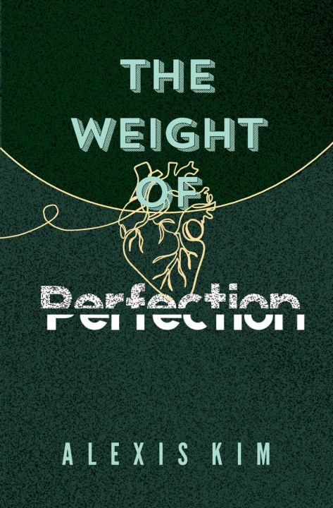 Knjiga The Weight of Perfection Alexis Kim