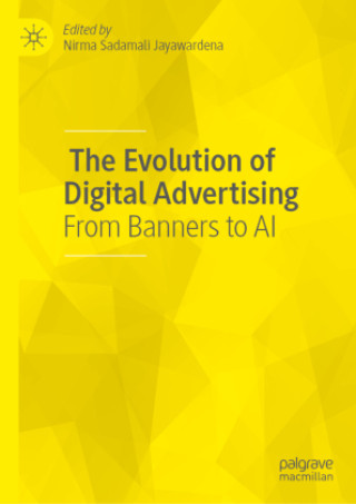 Kniha The Evolution of Digital Advertising Nirma Sadamali Jayawardena