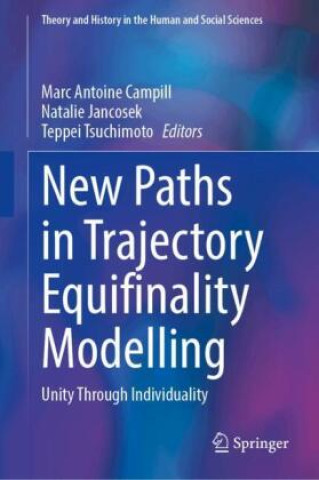 Kniha New Paths in Trajectory Equifinality Modelling Marc Antoine Campill