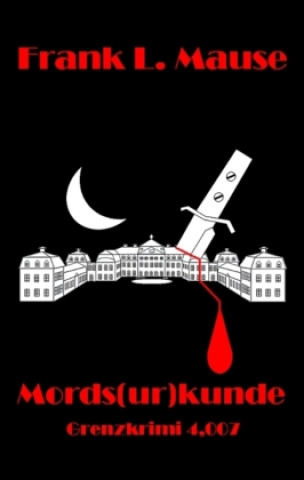 Knjiga Mords(ur)kunde Frank L. Mause