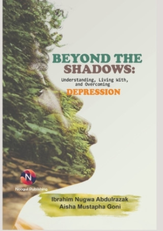 Knjiga Beyond The Shadows: Ibrahim Nugwa Abdulrazak
