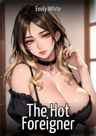 Kniha The Hot Foreigner Emily White