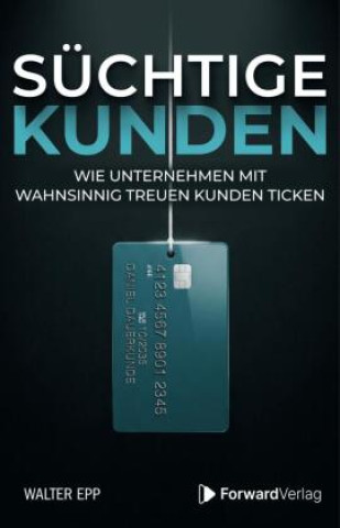 Book Süchtige Kunden Walter Epp