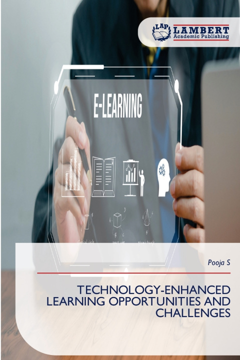 Kniha TECHNOLOGY-ENHANCED LEARNING OPPORTUNITIES AND CHALLENGES Pooja S