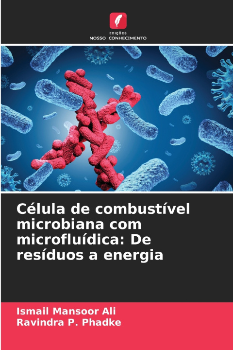 Knjiga Célula de combustível microbiana com microfluídica Ismail Mansoor Ali
