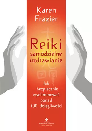 Knjiga Reiki. Samodzielne uzdrawianie Karen Frazier