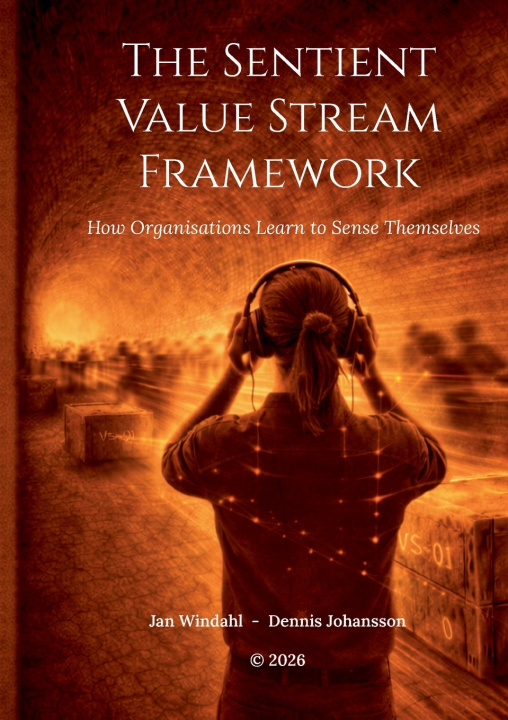 Kniha The Sentient Value Stream Framework Jan Windahl
