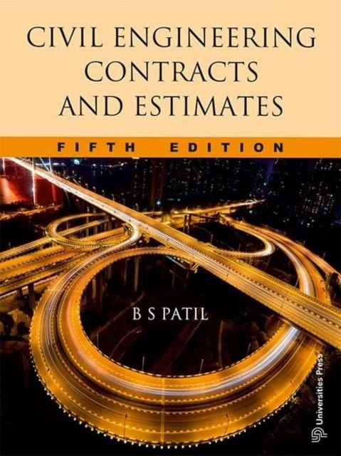 Knjiga Civil Engineering Contracts and Estimates B.S. Patil