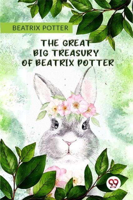Kniha The Great Big Treasury Of Beatrix Potter Beatrix Potter