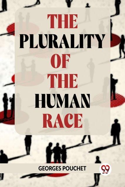 Kniha The Plurality Of The Human Race Georges Pouchet
