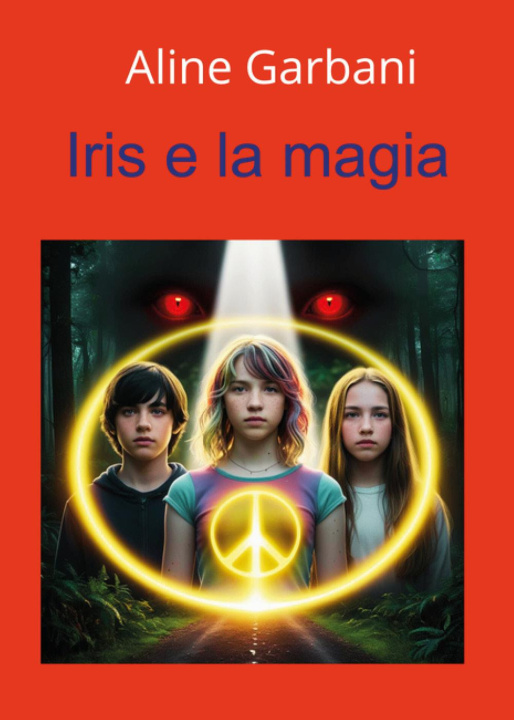 Kniha Iris e la magia Aline Garbani