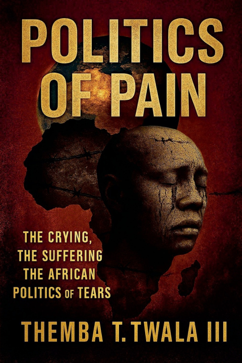 Knjiga Politics of Pain THEMBA T III TWALA