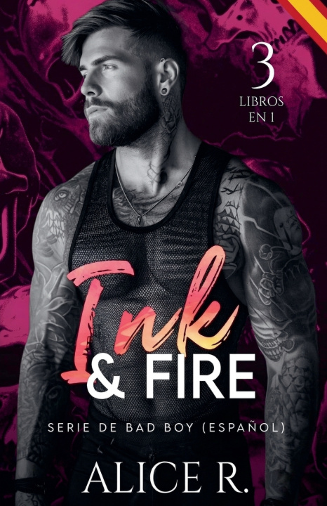 Kniha Ink & Fire Serie de Bad Boy, 3 Libros en 1! (Español) Alice R. Español