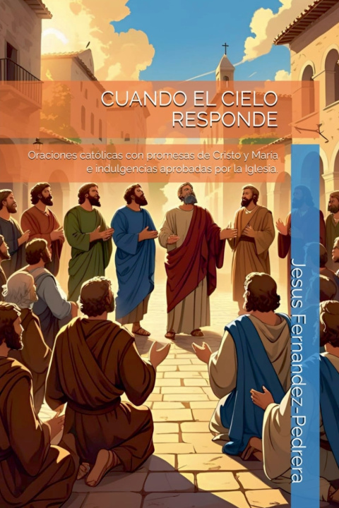Kniha Cuando el Cielo Responde Jesus Fernandez-Pedrera Correa