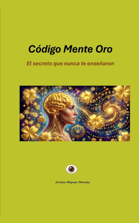 Book Còdigo Mente Oro Oralia Moguel Morales