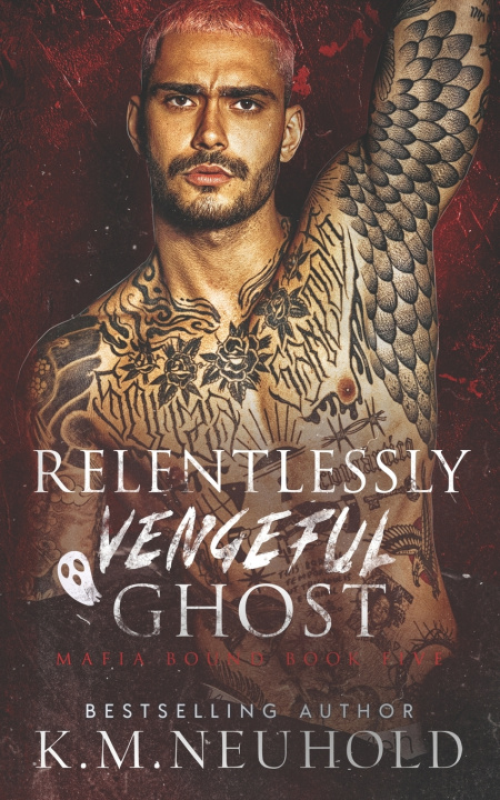 Knjiga Relentlessly Vengeful Ghost K.M. Neuhold