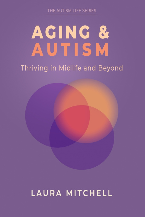 Knjiga Aging & Autism Laura Mitchell