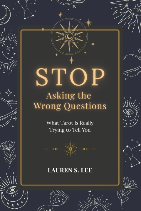 Kniha Stop Asking the Wrong Questions Lauren S Lee