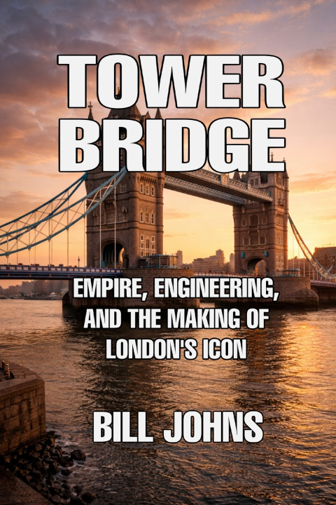 Knjiga Tower Bridge Bill Johns
