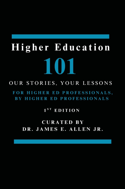 Kniha Higher Education 101 Dr. James E. Allen