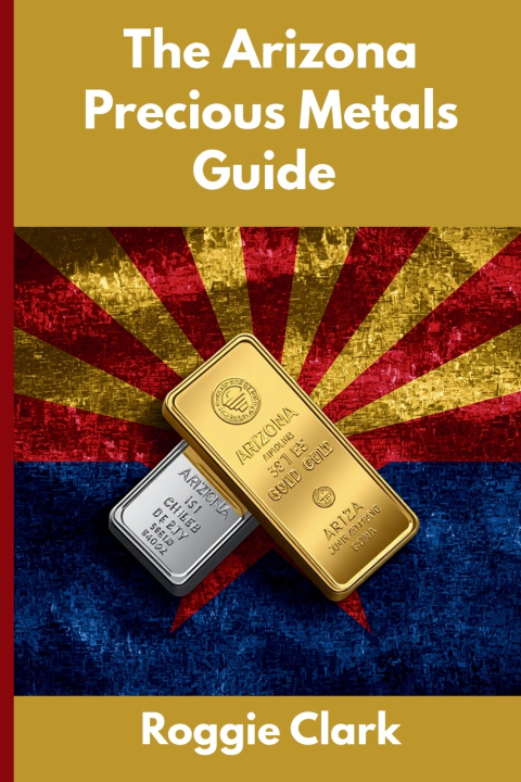 Knjiga The Arizona Precious Metals Guide Roggie Clark