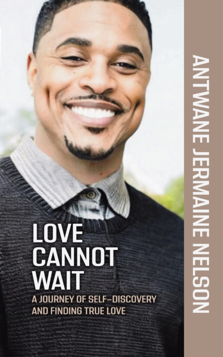 Kniha Love Cannot Wait Antwane Jermaine Nelson