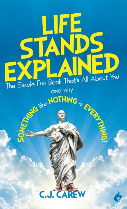 Kniha Life Stands Explained C.J. Carew