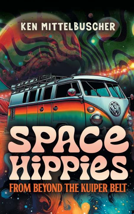 Kniha Space Hippies Ken Mittelbuscher