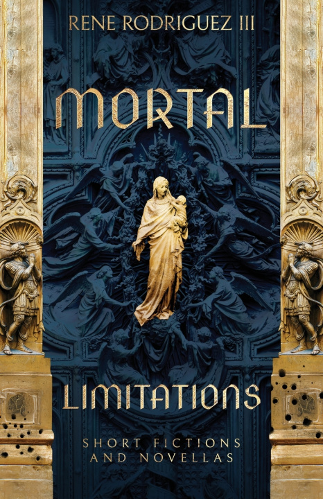 Kniha Mortal Limitations Rene Rodriguez III