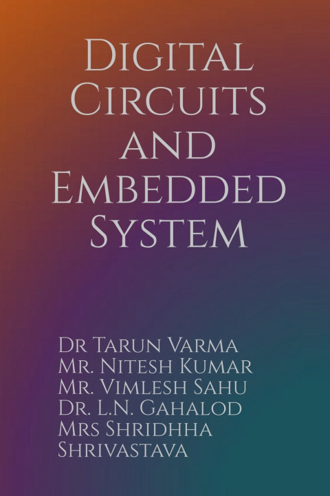 Kniha Digital Circuits and Embedded System Mr Nitesh Kumar Dr Tarun Varma